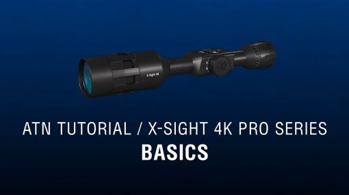 ATN X-Sight 4K INT 5-20x DGWSXS5204KI - Basic Functions of ATN X-Sight 4K - ATN How To Guide
